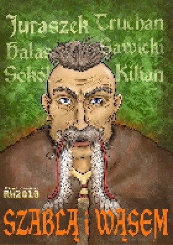 Szablą i wąsem - Andrzej W. Sawicki