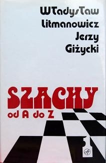 Szachy od A do Z (tom 1 a-m) - Jerzy Giżycki