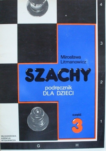 Szachy. Podręcznik dla dzieci. Część 3 - Mirosława Litmanowicz