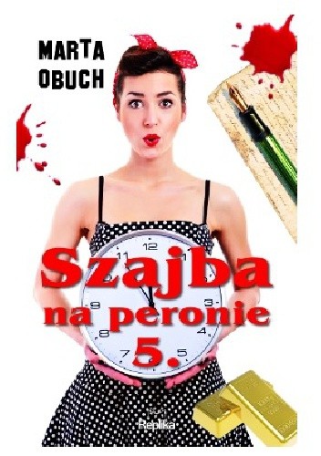 Szajba na peronie 5. - Marta Obuch