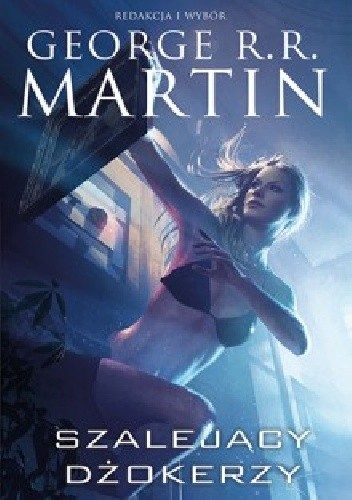 Szalejący dżokerzy - George R.R. Martin