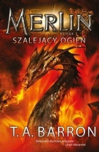 Szalejący ogień - Thomas Archibald Barron