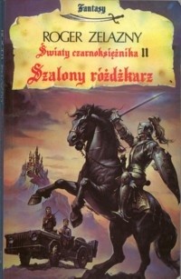 Szalony różdżkarz - Roger Zelazny