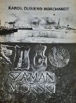 Szaman Morski - Karol Olgierd Borchardt