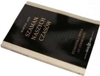 Szaman naszych czasów - Martine Ashe