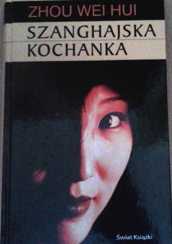 Szanghajska kochanka - Zhou Weihui