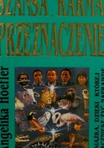 Szansa, karma, przeznaczenie - Angelika Hoefler