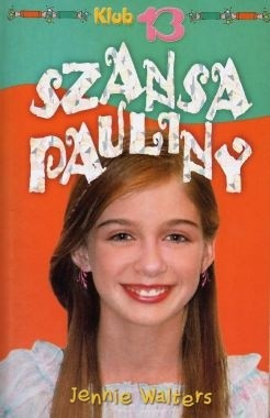 Szansa Pauliny - Jennie Walters