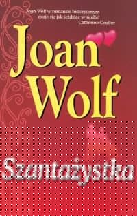 Szantażystka - Joan Wolf