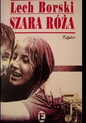 Szara róża - Lech Borski
