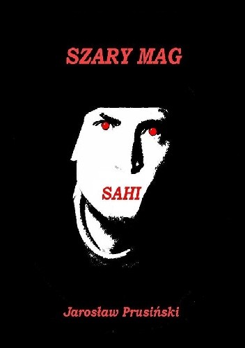 Szary Mag. Sahi - Jarosław Prusiński