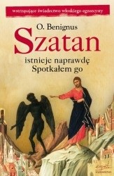 Szatan istnieje naprawdę : spotkałem go - Benignus