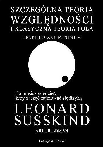 Szczególna teoria względności i klasyczna teoria pola. Teoretyczne minimum - Leonard Susskind