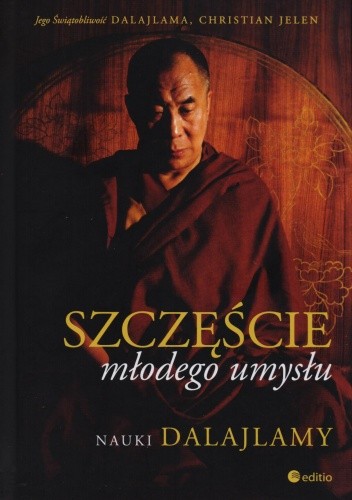 Szczęście młodego umysłu. Nauki Dalajlamy - Dalajlama