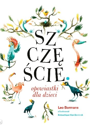 Szczęście. Opowiastki dla dzieci - Leo Bormans