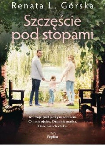 Szczęście pod stopami - Renata L. Górska