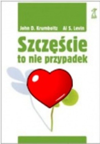 Szczęście to nie przypadek - John D. Krumbolz