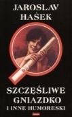 Szczęśliwe gniazdko i inne humoreski - Jaroslav Hašek