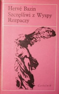Szczęśliwi z Wyspy Rozpaczy - Hervé Bazin