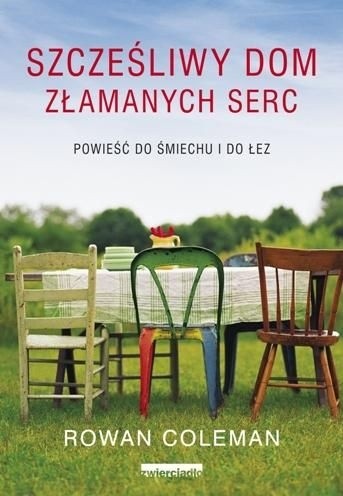 Szczęśliwy dom złamanych serc - Rowan Coleman