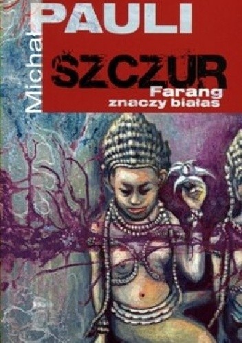 Szczur. Farang znaczy białas - Michał Pauli