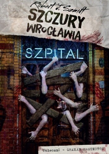 Szczury Wrocławia. Szpital - Robert J. Szmidt