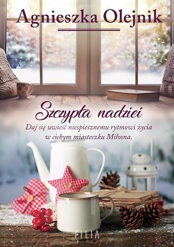 Szczypta nadziei - Agnieszka Olejnik