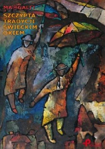 Szczypta tradycji świeckim okiem - Margalit ..
