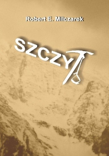 Szczyt - Robert E. Milczarek