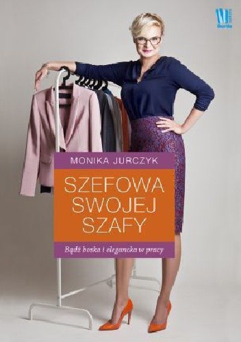Szefowa swojej szafy - Monika Jurczyk