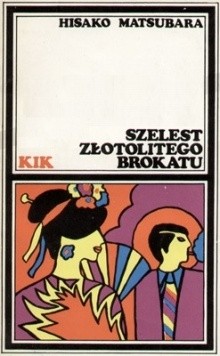 Szelest złotolitego brokatu - Hisako Matsubara