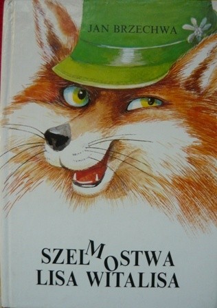 Szelmostwa Lisa Witalisa i inne wiersze - Jan Brzechwa