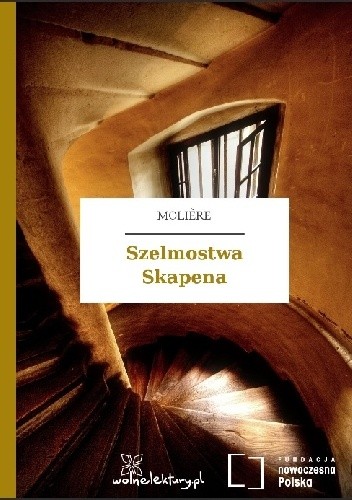 Szelmostwa Skapena - Molier