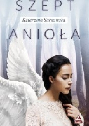 Szept anioła - Katarzyna Sarnowska