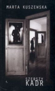 Szerszy kadr - Marta Kuszewska