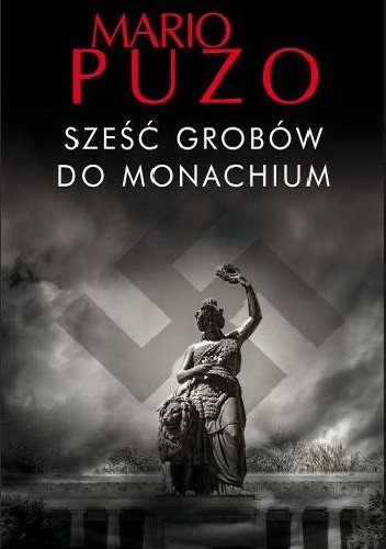 Sześć grobów do Monachium - Mario Puzo