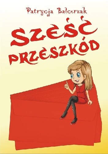 Sześć przeszkód - Patrycja Balcerzak