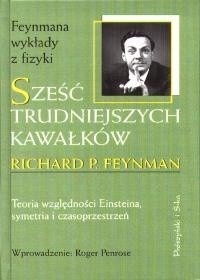 Sześć trudniejszych kawałków - Richard P. Feynman