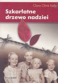 Szkarłatne drzewo nadziei - Clara Olink Kelly