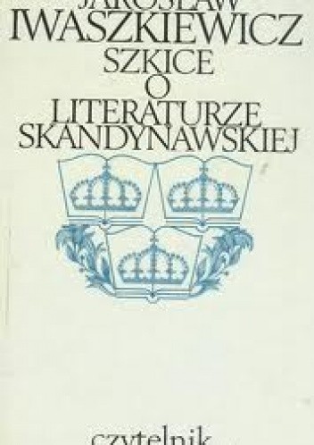 Szkice o literaturze skandynawskiej - Jarosław Iwaszkiewicz