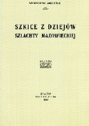 Szkice z dziejów szlachty mazowieckiej - Władysław Smoleński