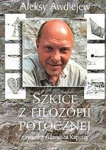 Szkice z filozofii potocznej z rysunkami Janusza Kapusty - Aleksy (Alosza) Awdiejew