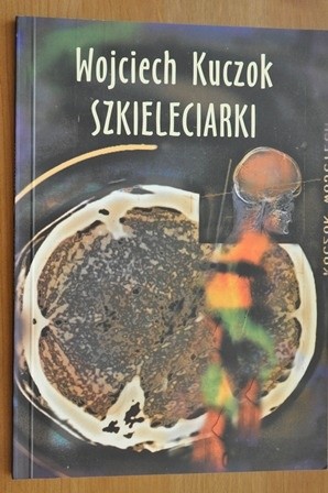 Szkieleciarki - Wojciech Kuczok