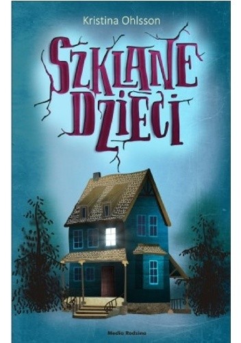 Szklane dzieci - Kristina Ohlsson
