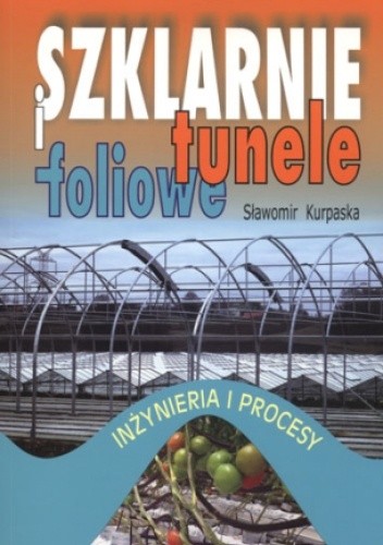 Szklarnie i tunele foliowe - Sławomir Kurpaska