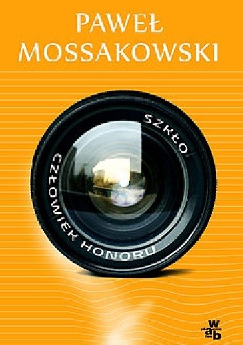 Szkło / Człowiek honoru - Paweł Mossakowski