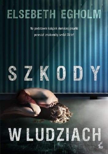 Szkody w ludziach - Elsebeth Egholm