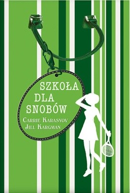 Szkoła dla snobów - Carrie Karasyov