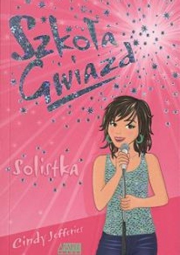 Szkoła Gwiazd: Solistka - Cindy Jefferies