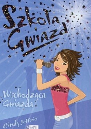 Szkoła Gwiazd: Wschodząca gwiazda - Cindy Jefferies